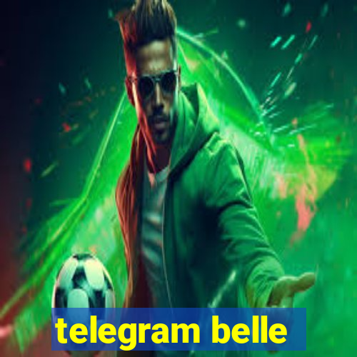 telegram belle